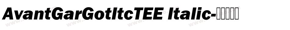 AvantGarGotItcTEE Italic字体转换
